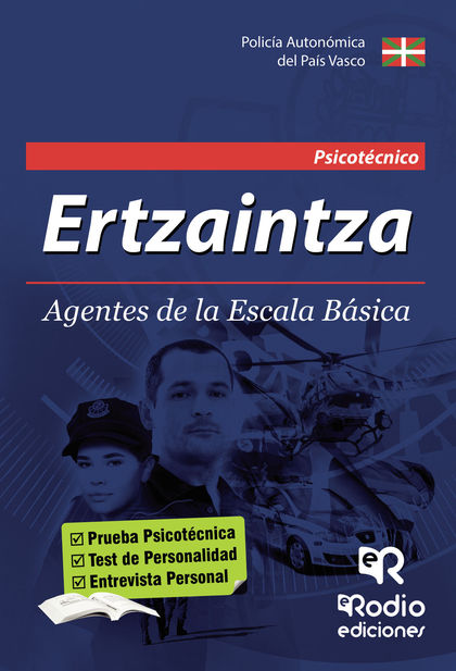 ERTZAINTZA. AGENTES DE LA ESCALA BASICA. PSICOTECNICO. SEGUNDA EDICION (2018).