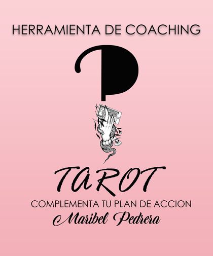 HERRAMIENTA DE COACHING TAROT COMPLEMENTA TU PLAN DE ACCIÓN