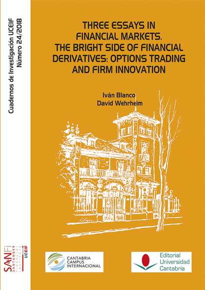 THREE ESSAYS IN FINANCIAL MARKETS. THE BRIGHT SIDE OF FINANCIAL DERIVATIVES: OPT