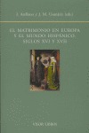 EL MATRIMONIO EN EUROPA Y EL MUNDO HISPÁNICO, SIGLOS XVI Y XVII