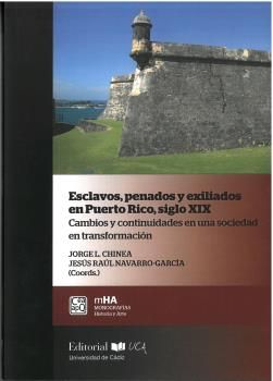 ESCLAVOS, PENADOS Y EXILIADOS EN PUERTO RICO, SIGLO XIX