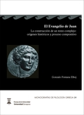 EL EVANGELIO DE JUAN. LA CONSTRUCCIÓN DE UN TEXTO COMPLEJO: ORÍGENES HISTÓRICOS