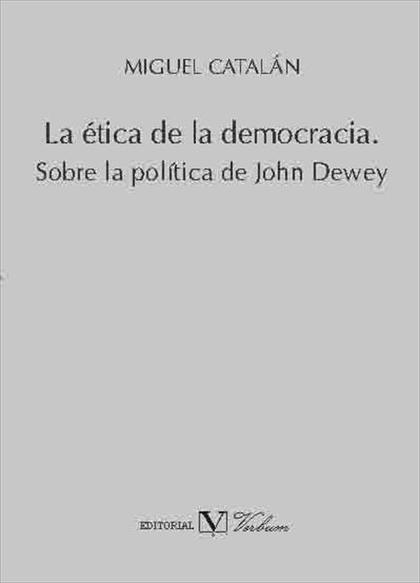 LA ÉTICA DE LA DEMOCRACIA.