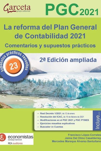 REFORMA DEL PLAN GENERAL DE CONTABILIDAD 2021, LA. COMENTARIOS Y SUPUESTOS PRACTICOS