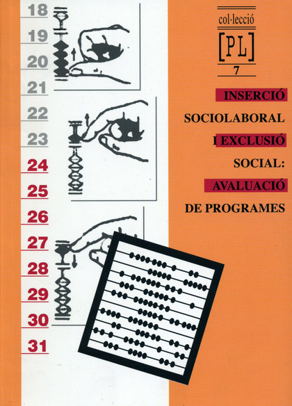 INSERCIÓ SOCIOLABORAL I EXCLUSIÓ SOCIAL: AVALUACIÓ DE PROGRAMES