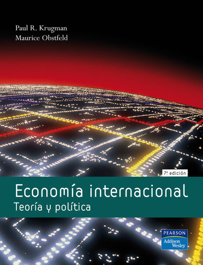 ECONOMÍA INTERNACIONAL, 7ª ED.: TEORÍA Y POLÍTICA