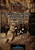 PUEBLO, INTELLIGENTSIA Y CONFLICTO SOCIAL (1898-1923): EN LA RESACA DE UN CENTEN