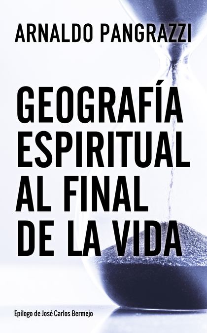 GEOGRAFÍA ESPIRITUAL AL FINAL DE LA VIDA.