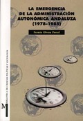 LA EMERGENCIA DE LA ADMINISTRACIÓN AUTONÓMICA ANDALUZA (1978-1985)