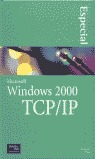 MICROSOFT WINDOWS 2000 TCP/IP