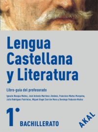 LENGUA CASTELLANA Y LITERATURA, 1 BACHILLERATO. LIBRO-GUÍA DEL PROFESORADO