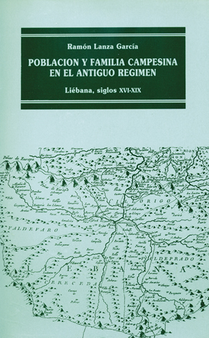 POBLACIÓN Y FAMILIA CAMPESINA EN EL ANTIGUO RÉGIMEN: LIÉBANA, XVI-XIX
