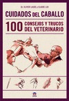 CUIDADOS DEL CABALLO. 100 CONSEJOS Y TRUCOS DEL VETERINARIO