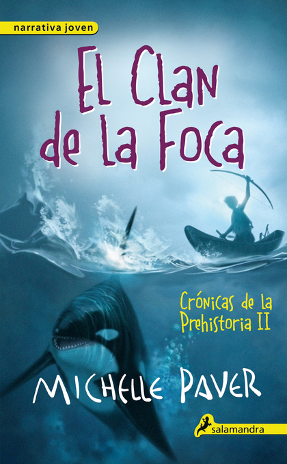 EL CLAN DE LA FOCA (CRÓNICAS DE LA PREHISTORIA 2).