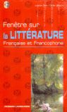 FENETRE SUS LA LITTERATURE FRANCAISE ET FRANCOPHONE (LIBRO+CD AU)