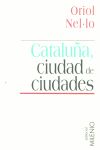 CATALUÑA, CIUDAD DE CIUDADES