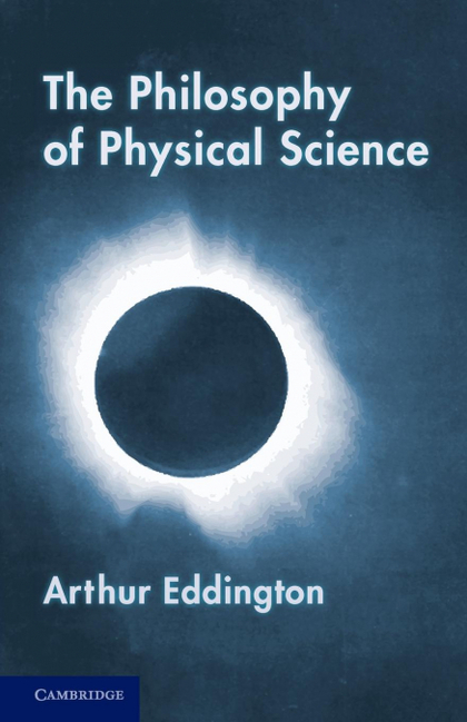 THE PHILOSOPHY OF PHYSICAL SCIENCE