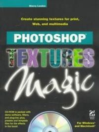 PHOTOSHOP TEXTURES MAGIC FOR WINDOWS AND MACINTOSH