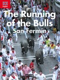 THE RUNNING OF THE BULLS. SAN FERMÍN