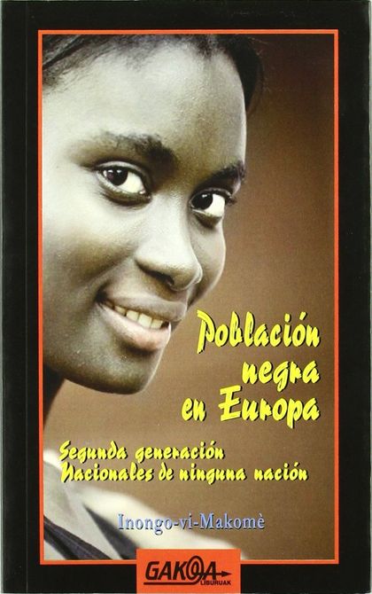 POBLACIÓN NEGRA EN EUROPA: SEGUNDA GENERACIÓN, NACIONALES DE NINGUNA NACIÓN