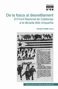 DE LA FOSCA AL DESVETLLAMENT. EL FRONT NACIONAL DE CATALUNYA A LA DÈCADA DELS CI