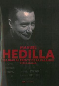 MANUEL HEDILLA: 235 DÍAS AL FRENTE DE LA FALANGE