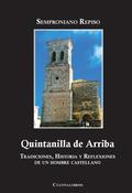 QUINTANILLA DE ARRIBA : TRADICIONES, HISTORIA Y REFLEXIONES DE UN HOMBRE CASTELLANO