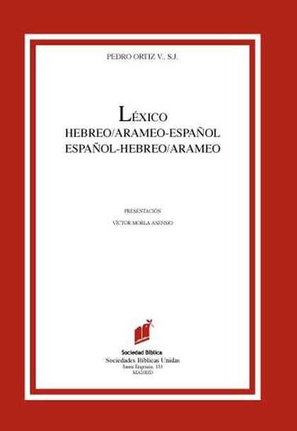 LÉXICO HEBREO-ARAMEO-ESPAÑOL Y ESPAÑOL-HEBREO-ARAMEO