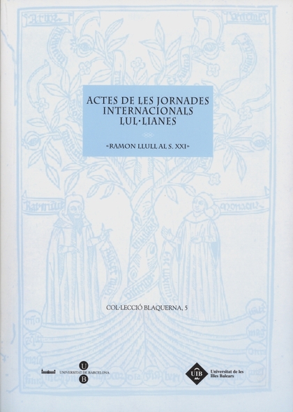 ACTES DE LES JORNADES INTERNACIONALS LUL·LIANES -RAMON LLULL AL S.XXI-