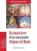 DICCIONARIO BREVE DE LAS CUATRO GRANDES RELIGIONES DEL MUNDO