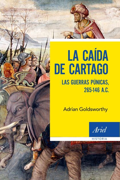 LA CAÍDA DE CARTAGO. LAS GUERRAS PÚNICAS, 265-146 A.C.