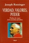 VERDAD, VALORES, PODER : PIEDRAS DE TOQUE DE LA SOCIEDAD PLURALISTA