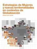 ESTRATEGIAS DE MUJERES Y NUEVAS TERRITORIALIDADES EN CONTEXTOS DE GLOBALIZACIÓN