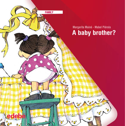 A BABY BROTHER?