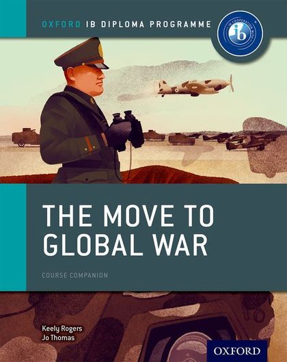 IB DIPLOMA PAPER 1 - THE MOVE TO GLOBAL WAR PRINT COURSE BOOK