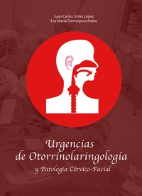 URGENCIAS DE OTORRINOLARINGOLOG­A Y PATOLOG­A CÉRVICO-FACIAL