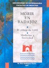 MORIR EN BADAJOZ. EL CÓLERA DE 1833. MEDICINA Y SOCIEDAD