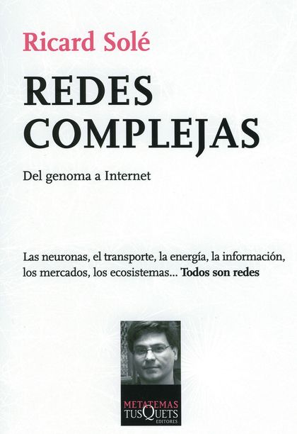 REDES COMPLEJAS. DEL GENOMA A INTERNET.