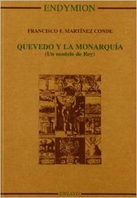 QUEVEDO Y LA MONARQUIA (UN MODELO DE REY)