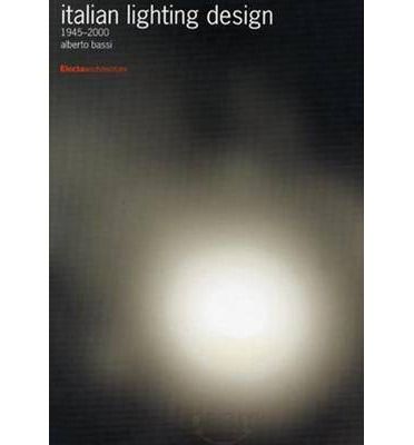 ITALIAN LIGHTING DESIGN 1945-2000