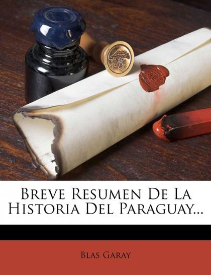 BREVE RESUMEN DE LA HISTORIA DEL PARAGUAY...