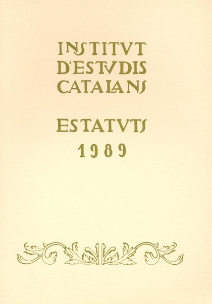 INSTITUT D'ESTUDIS CATALANS. ESTATUTS 1989