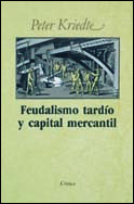 FEUDALISMO TARDIO CAPITAL MERCANTIL