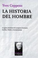 LA HISTORIA DEL HOMBRE. LA GRAN AVENTURA DE LA ESPECIE HUMANA, HUELLAS, FOSILES Y HERRAMI