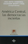 AMÉRICA CENTRAL: LAS DEMOCRACIAS INCIERTAS