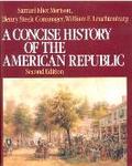 A CONCISE HISTORY OF THE AMERICAN REPUBLIC