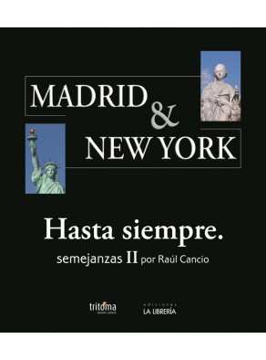 MADRID & NEW YORK. HASTA SIEMPRE