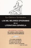 LOS MIL MEJORES EPIGRAMAS DE LA LITERATURA ESPANOLA, JUAN B. BERGUA, COLECCION L