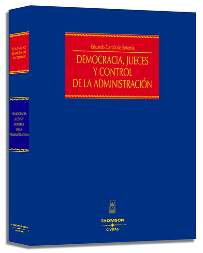 DEMOCRACIA, JUECES Y CONTROL DE LA ADMINISTRACIÓN.