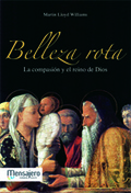 BELLEZA ROTA : LA COMPASIÓN Y EL REINO DE DIOS